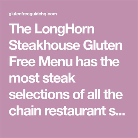 The Longhorn Steakhouse Gluten Free Menu Has The Most Steak Selections Of All The Chain