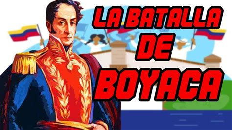 ⚔como Fue La Batalla De Boyaca La Victoria Perfecta Youtube