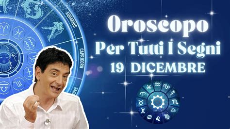 Martedì 19 Dicembre Oroscopo Paolo Fox Le previsioni segno per segno