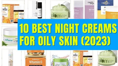 Try These Top 10 Best Night Creams for Oily Skin in India (2023) - Tips ...