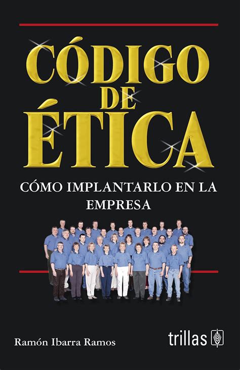 Codigo De Etica Code Of Ethics Como Implantarlo En La Empresa How