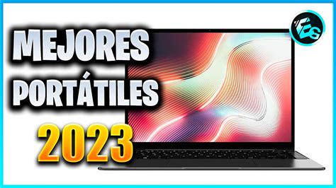 MEJORES PORTATILES CALIDAD PRECIO 2023 TOP 5 LAPTOPS GUIA DE COMPRA