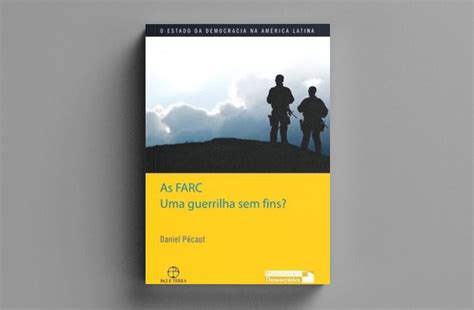 As FARC – uma guerrilha sem fins? | Fundação FHC