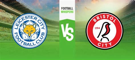 Leicester Vs Bristol City Prediction Odds And Betting Tips 23 09 2023