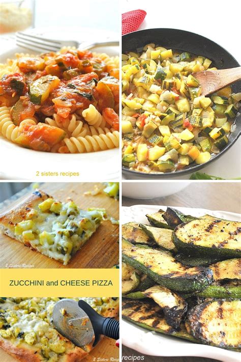 24 Great Zucchini Recipes 2 Sisters Recipes By Anna And Liz