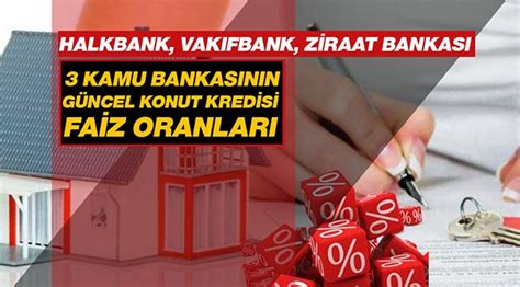 Konut Kredisi Faiz Oranlar Mart Ortas Nda Ne Durumda Te Kamu