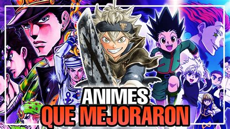 ⛔ 8 Animes Que Mejoraron Con El Tiempo Youtube