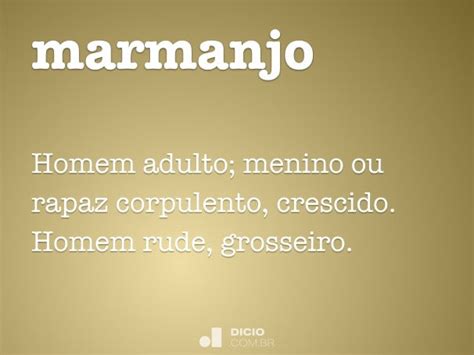 O Que Significa Marmanjo