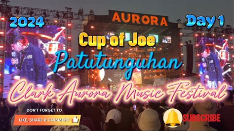 Patutunguhan By Cup Of Joe Clark Aurora Music Festival