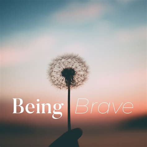 Being Brave — Pullen Memorial Baptist Church