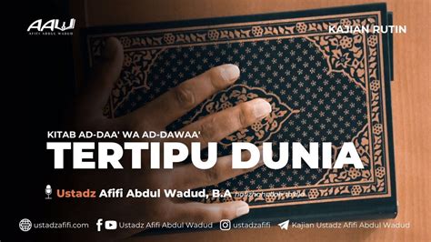 LIVE TERTIPU DUNIA Ustadz Afifi Abdul Wadud B A YouTube