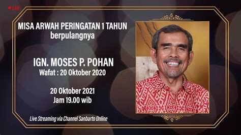 Misa Peringatan Arwah Tahun Bpk Moses Pohan Youtube