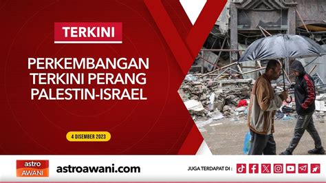 Langsung Perkembangan Terkini Perang Palestin Israel Dis