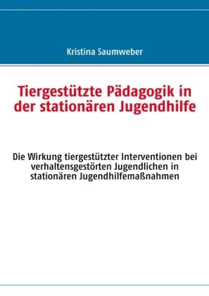 Tiergest Tzte P Dagogik In Der Station Ren Jugendhilfe Von Kristina