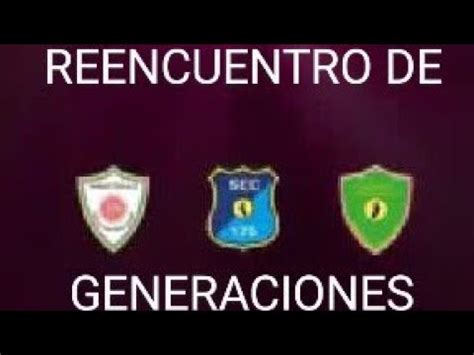 GRAN REENCUENTRO DE GENERACIONES SEC 125 PABLO CASALS YouTube