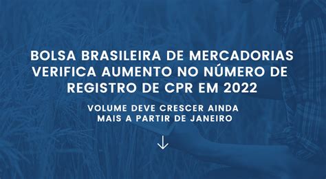 Bolsa Brasileira De Mercadorias Verifica Aumento No N Mero De Registro