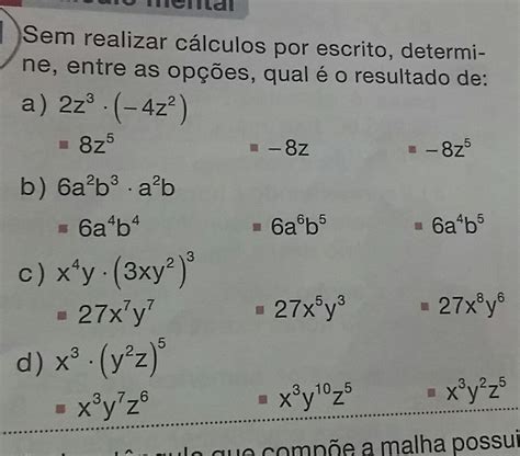 sem realizar cálculos por escrito determine entre as opções qual o