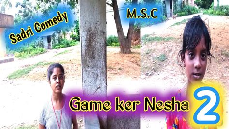 Game Ker Nesha 2 New Comedy Sadri Adivasi Comedy Kurukh Comedy Video