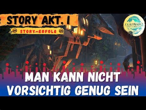 Gw End Of Dragons Story Akt I Man Kann Nicht Vorsichtig Genug