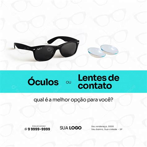 Óculos Ou Lentes De Contato Qual é a Melhor Opção Para Você Ótica