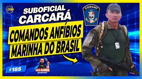 SUBOFICIAL CARCARÁ COMANF Fala Glauber Podcast 185 YouTube