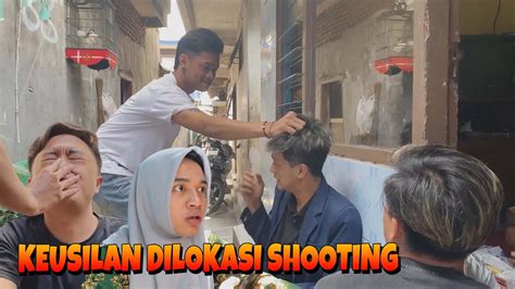 DIBELAKANG LAYAR KETIKA YANG LAIN SHOOTING YouTube