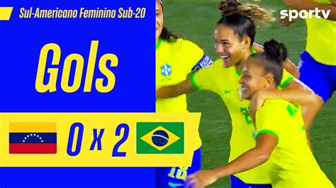 Venezuela X Brasil Gols Sul Americano Feminino Sub Sportv