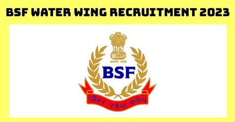 Bsf Water Wing Recruitment 2023 Apply Online For 127 Vacancies