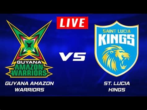 Guyana Amazon Warriors Vs St Lucia King Gaw Vs Slk Live Cpl Live