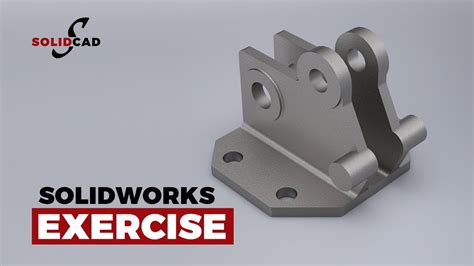 SolidWorks Exercise 16 Certified SolidWorks Associate CSWA