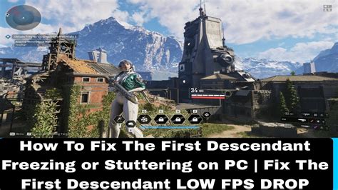 How To Fix The First Descendant Freezing Or Stuttering On PC Fix The