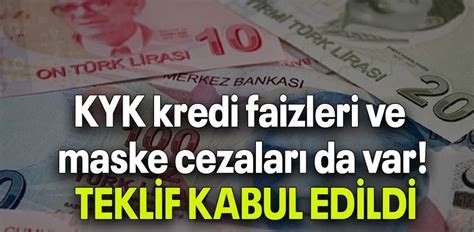 KYK kredi faizleri ve maske cezaları da var TEKLİF KABUL EDİLDİ