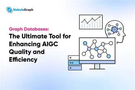 Graph Databases The Ultimate Tool For Enhancing Aigc Quality And