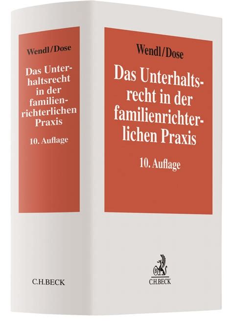 Handbuch Das Unterhaltsrecht In Der Familienrichterlichen Praxis Wendl