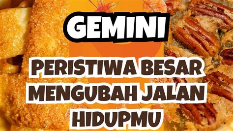 Geminiperistiwa Besar Mengubah Jalan Hidupmu Youtube