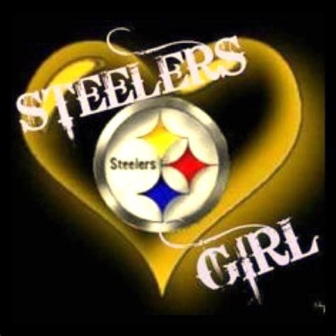 Need I Say More I Love My Steelers Steelers Girl Steelers