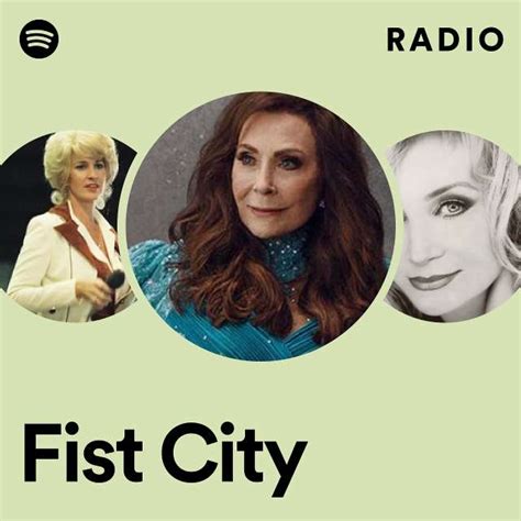 Fist City Radio Playlist By Spotify Spotify