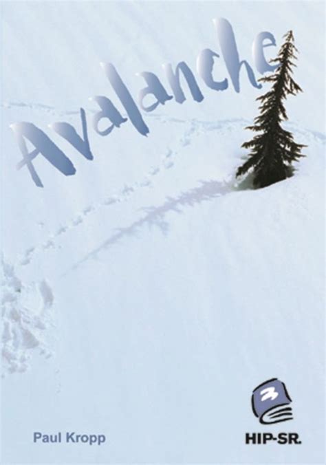 Avalanche - - A HIP Sr. Novel for Teenagers