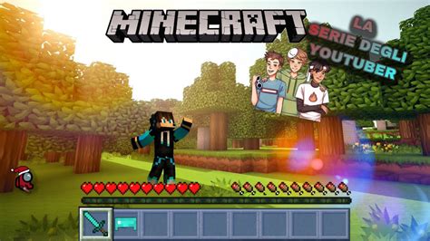 Minecraft La Serie Degli Youtube Ep Youtube