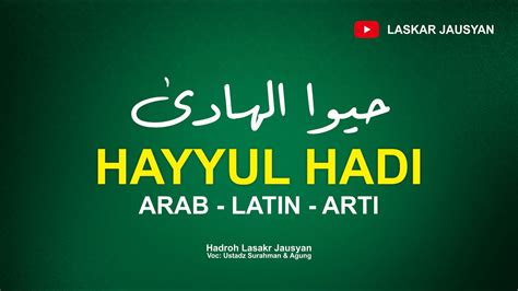 Hayyul Hadi Arab Latin Dan Arti Hadroh Lasakr Jausyan Voc Ustadz Surahman And Agung