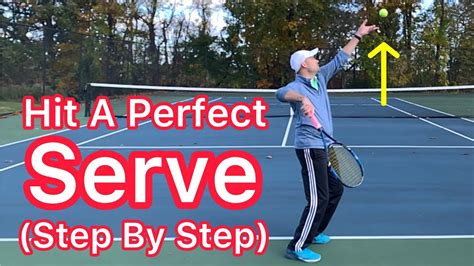 How To Hit A Perfect Serve Step By Step Easy Tennis Improvement Youtube