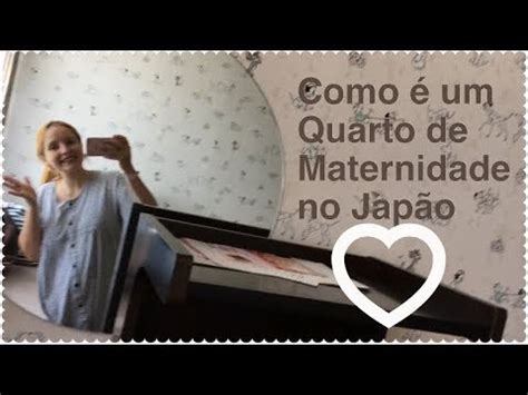 Vlog Na Maternidade No Jap O Parte Tour Pelo Quarto E O Que Ganhei