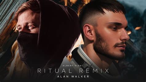 Alan Walker Ritual Albert Vishi Remix Youtube Music