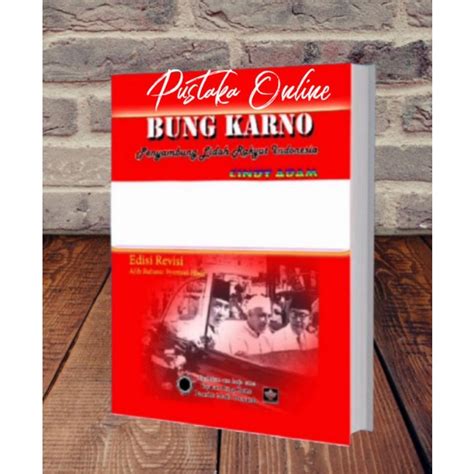 Jual BUNG KARNO PENYAMBUNG LIDAH RAKYAT INDONESIA Shopee Indonesia