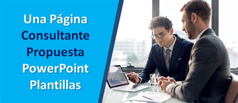 ¡las 10 Mejores Plantillas De Powerpoint Para Propuestas De Consultoría