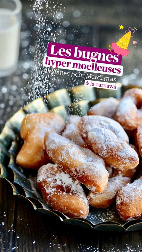 Les Bugnes Hyper Moelleuses Pour Mardi Gras Le Carnaval Recette