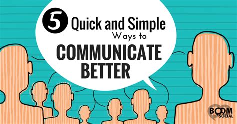 5 Quick And Simple Ways To Communicate Better