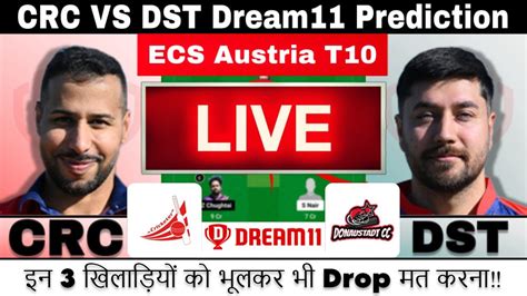 Crc Vs Dst Dream Prediction Today Match Ecs Austria T Crc