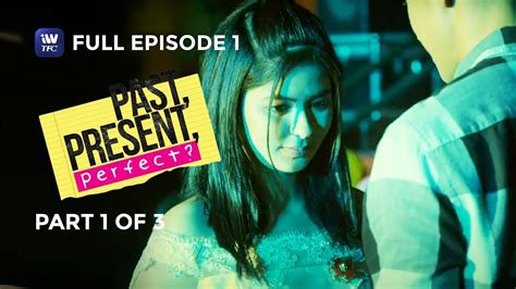 Past Present Perfect Episode 1 Part 1 Of 3 Iwanttfc Originals Playback Youtube