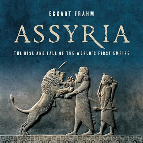 Free Read Pdf Assyria The Rise And Fall Of The World S First